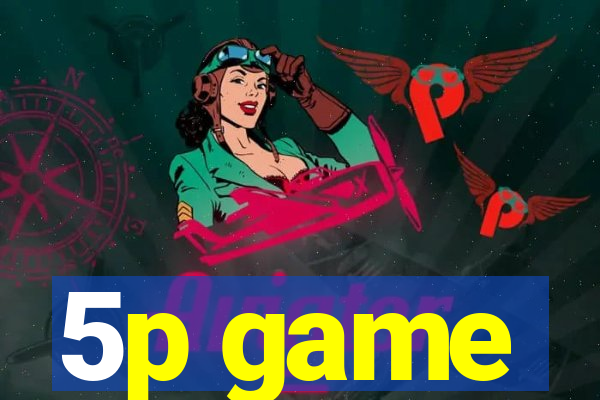 5p game
